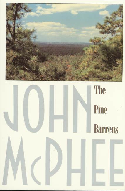 The Pine Barrens by McPhee, John