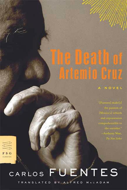 The Death of Artemio Cruz -- Carlos Fuentes, Paperback