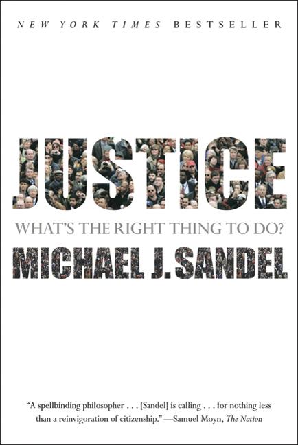Justice: What's the Right Thing to Do? by Sandel, Michael J.