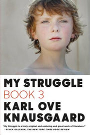 My Struggle, Book 3 by Knausgaard, Karl Ove