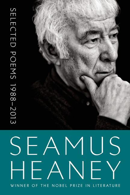 Selected Poems 1988-2013 -- Seamus Heaney, Paperback