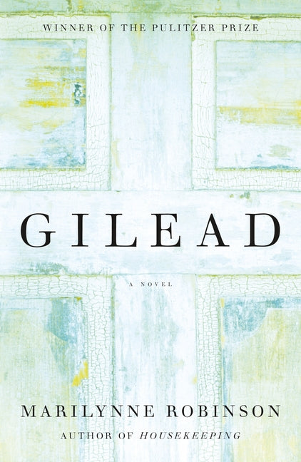 Gilead (Oprah's Book Club) -- Marilynne Robinson, Hardcover