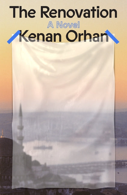The Renovation -- Kenan Orhan, Hardcover