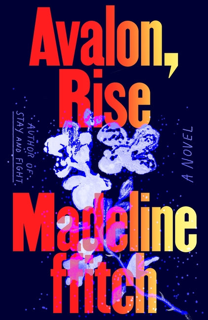 Avalon, Rise -- Madeline Ffitch, Hardcover