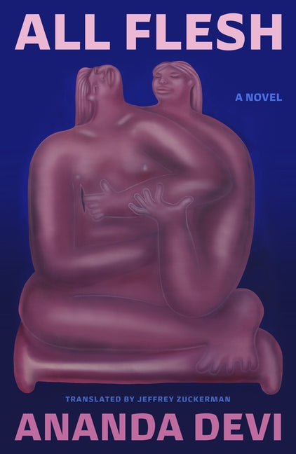 All Flesh -- Ananda Devi, Paperback