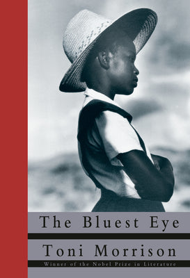 The Bluest Eye -- Toni Morrison, Hardcover