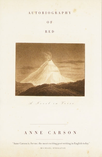 Autobiography of Red: A Novel in Verse -- Anne Carson, Paperback