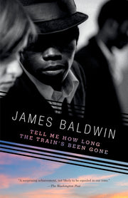 Tell Me How Long the Train's Been Gone by Baldwin, James