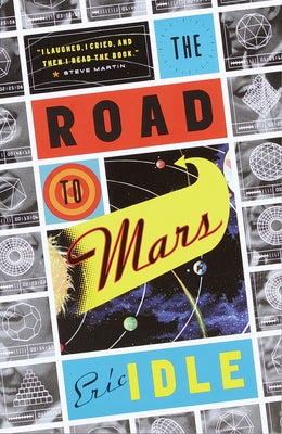 The Road to Mars by Idle, Eric