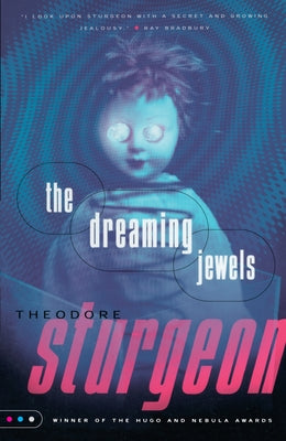 The Dreaming Jewels -- Theodore Sturgeon, Paperback