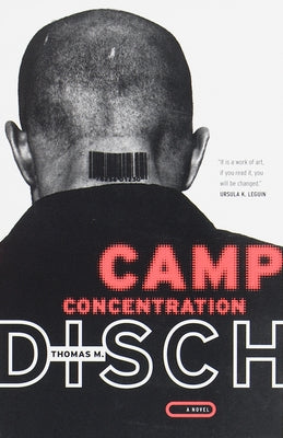 Camp Concentration -- Thomas M. Disch, Paperback
