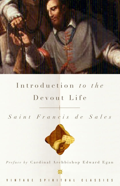 Introduction to the Devout Life -- Francisco De Sales, Paperback