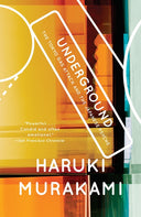 Underground: The Tokyo Gas Attack and the Japanese Psyche -- Haruki Murakami, Paperback