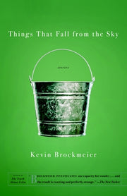 Things That Fall from the Sky by Brockmeier, Kevin