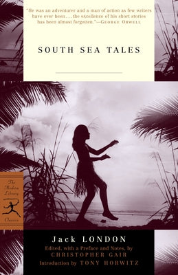 South Sea Tales -- Jack London, Paperback