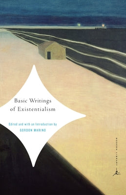 Basic Writings of Existentialism -- Gordon Marino, Paperback