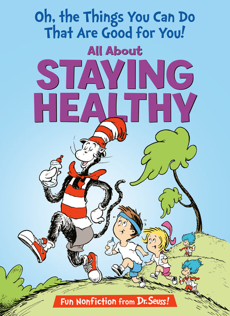 Oh, the Things You Can Do That Are Good for You! All about Staying Healthy -- Tish Rabe, Hardcover