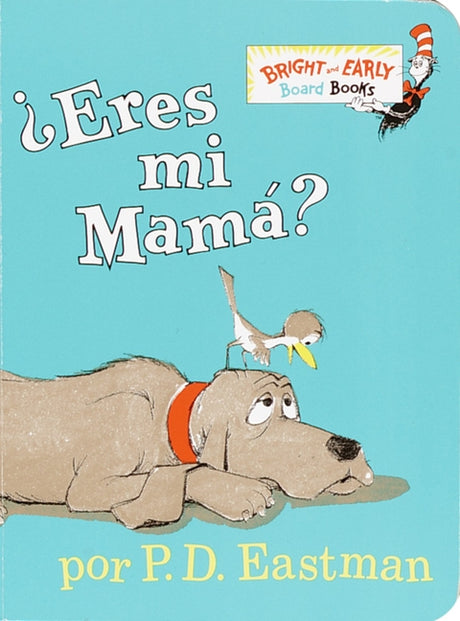 Eres Mi Mama? -- P. D. Eastman, Board Book