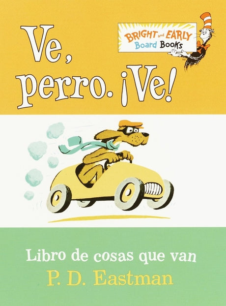 Ve, Perro. Ve! (Go, Dog. Go! Spanish Edition) -- P. D. Eastman, Board Book