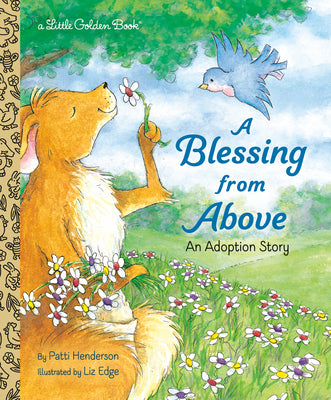 A Blessing from Above: An Adoption Story by Henderson, Patti