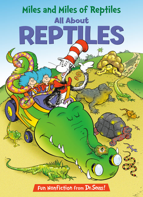 Miles and Miles of Reptiles: All about Reptiles -- Tish Rabe, Hardcover