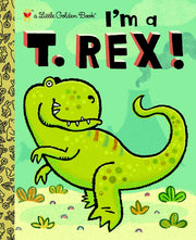 I'm a T. Rex! by Shealy, Dennis R.