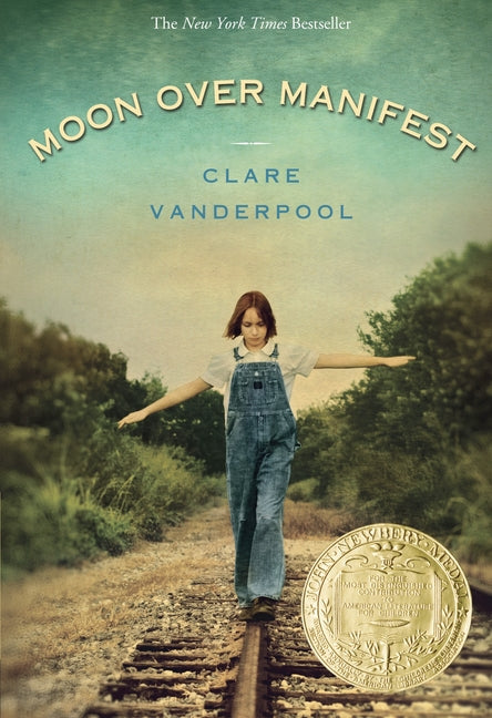 Moon Over Manifest: (Newbery Medal Winner) -- Clare Vanderpool, Paperback