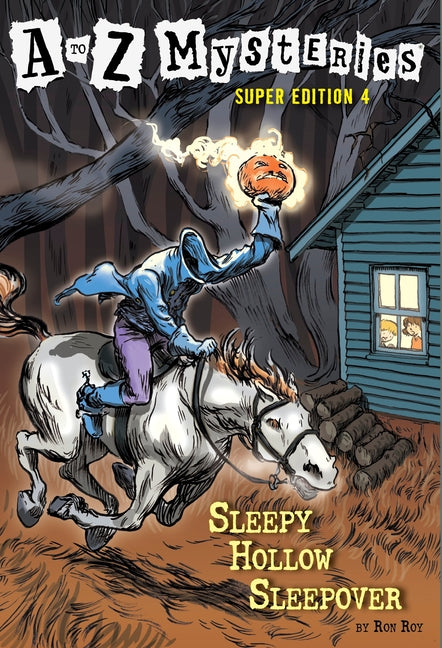 A to Z Mysteries Super Edition #4: Sleepy Hollow Sleepover -- Ron Roy, Paperback