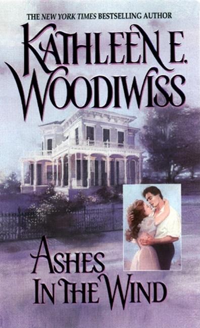 Ashes in the Wind -- Kathleen E. Woodiwiss, Mass Market Paperbound