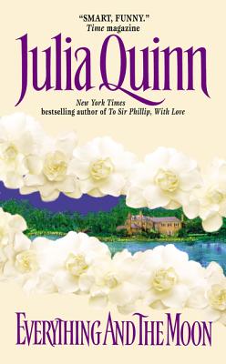 Everything and the Moon -- Julia Quinn, Mass Market Paperbound