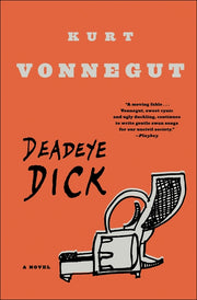 Deadeye Dick by Vonnegut, Kurt