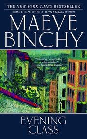 Evening Class by Binchy, Maeve
