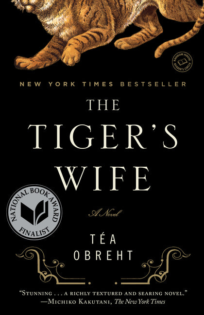 The Tiger's Wife -- Téa Obreht, Paperback