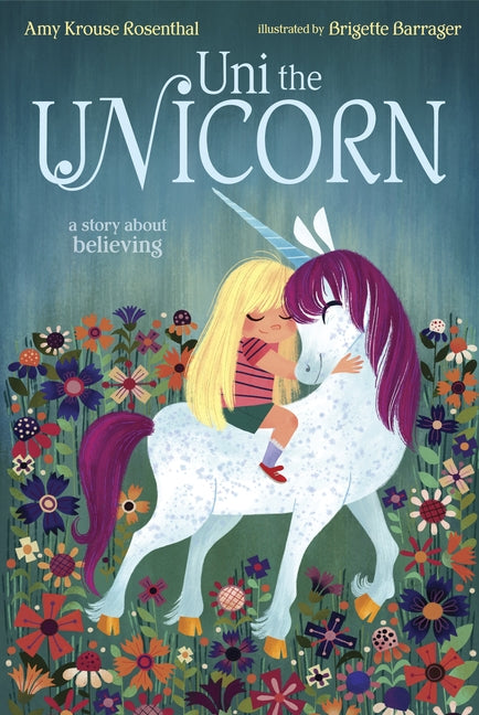 Uni the Unicorn -- Amy Krouse Rosenthal, Hardcover