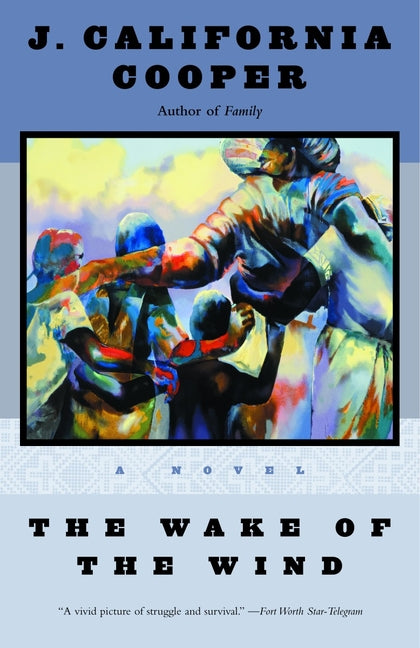 The Wake of the Wind -- J. California Cooper, Paperback