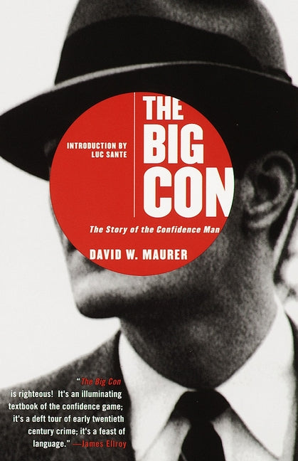The Big Con: The Story of the Confidence Man -- David Maurer, Paperback