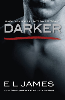 Darker: Fifty Shades Darker as Told by Christian -- E. L. James, Paperback