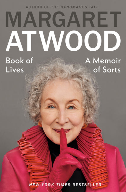 Book of Lives: A Memoir of Sorts -- Margaret Atwood, Hardcover