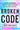 Broken Code: Inside Facebook and the Fight to Expose Its Harmful Secrets by Horwitz, Jeff
