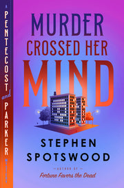 Murder Crossed Her Mind: A Pentecost and Parker Mystery by Spotswood, Stephen