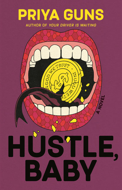 Hustle, Baby -- Priya Guns, Hardcover