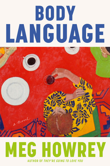 Body Language -- Meg Howrey, Hardcover