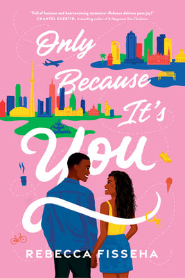 Only Because It's You by Fisseha, Rebecca