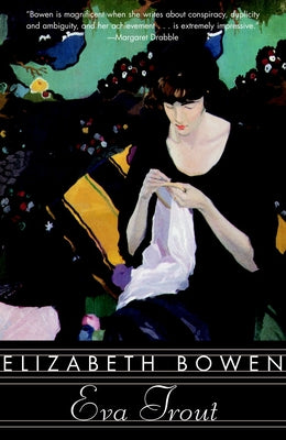 Eva Trout: Or Changing Scenes by Bowen, Elizabeth