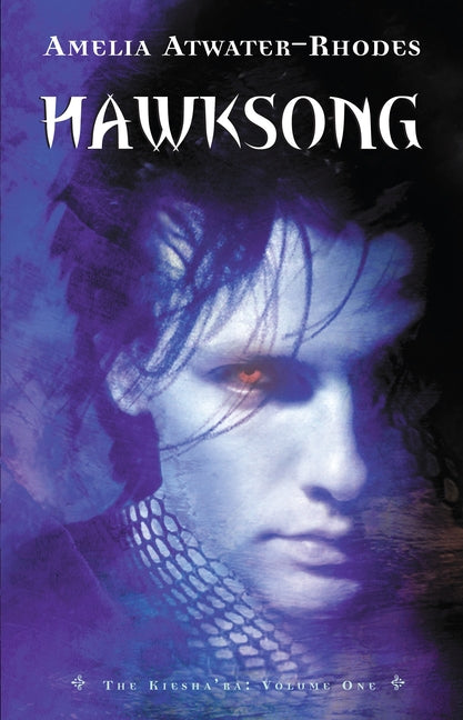 Hawksong: The Kiesha'ra: Volume One by Atwater-Rhodes, Amelia