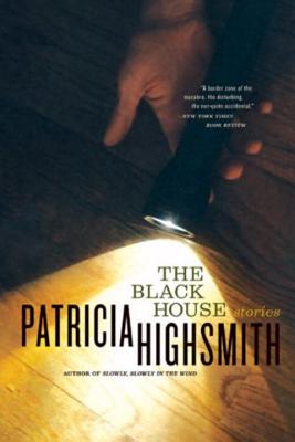 The Black House -- Patricia Highsmith, Paperback