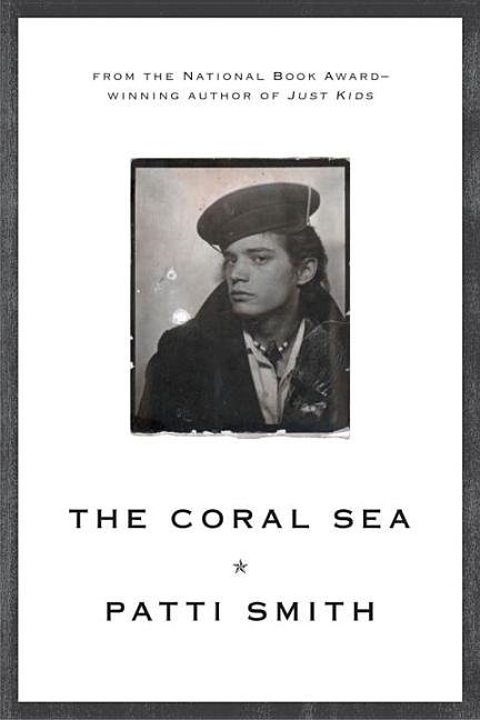 The Coral Sea -- Patti Smith, Paperback