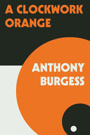 A Clockwork Orange -- Anthony Burgess, Paperback