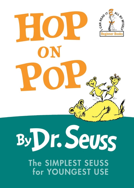 Hop on Pop: The Simplest Seuss for Youngest Use -- Dr Seuss, Hardcover