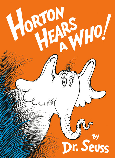 Horton Hears a Who! -- Dr Seuss, Hardcover